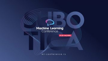 Nakon uspešnog događaja prošle godine, od 21. - 23. maja 2020. biće održana druga Machine Learning konferencija u Srbiji.