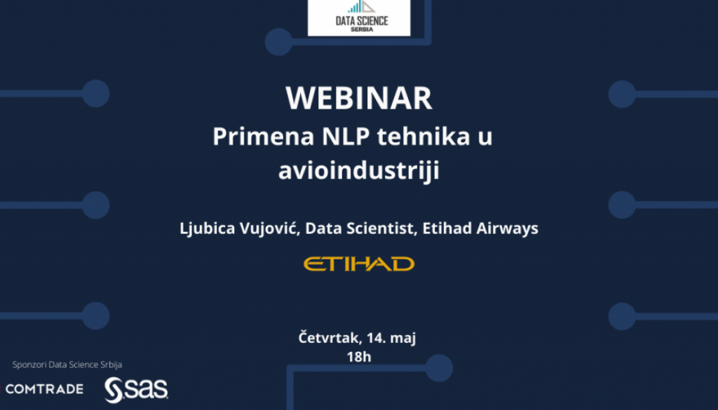 Tema ovog Data Science Srbija Webinara, održanog 14. maja, bila je primena NLP tehnika u avioindustriji.
